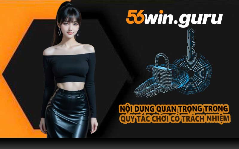 Nội dung quan trọng trong quy tắc chơi có trách nhiệm